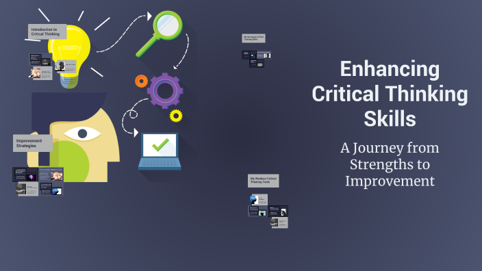 Developing Critical Thinking Skills by Jah on Prezi