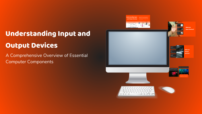 Understanding Input and Output Devices by Elvis Babără on Prezi