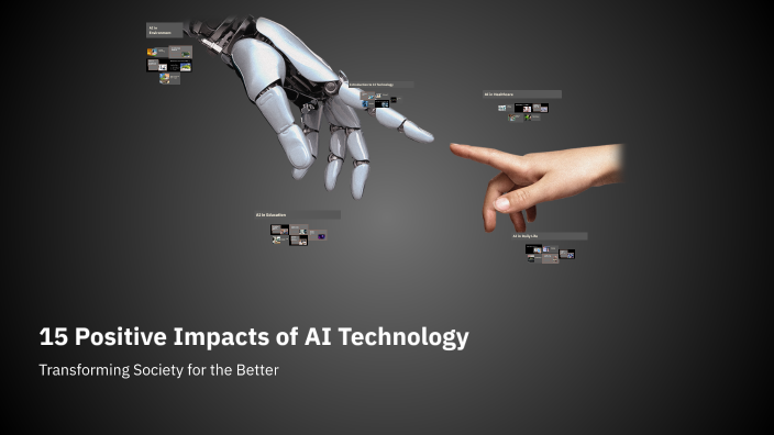 15 Positive Impacts of AI Technology by mhamud updy on Prezi