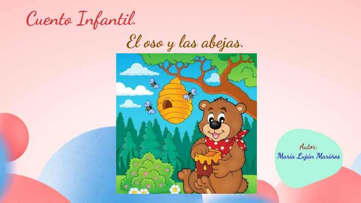 El oso y las abejas by María Luján Mariños on Prezi