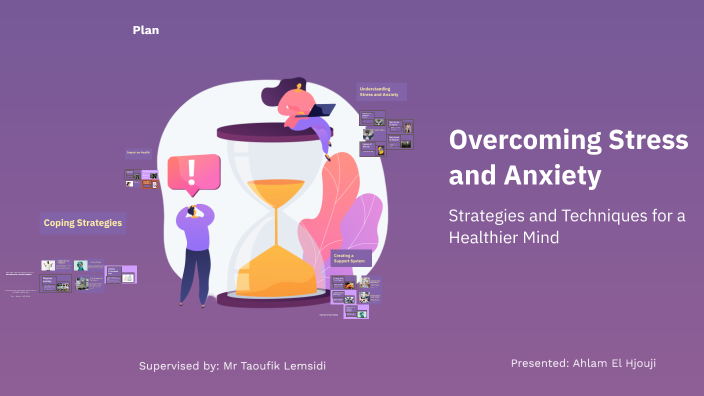 Overcoming Stress and Anxiety by none sense on Prezi