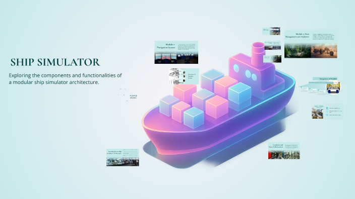Modular Ship Modular Ship Simulator Architecture by std on Prezi