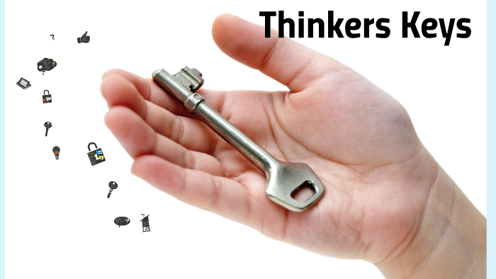 Thinkers Keys by Bec Cronk on Prezi