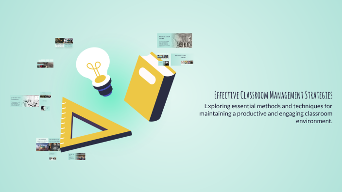 Effective Classroom Management Strategies by Nadeem Muhammad on Prezi