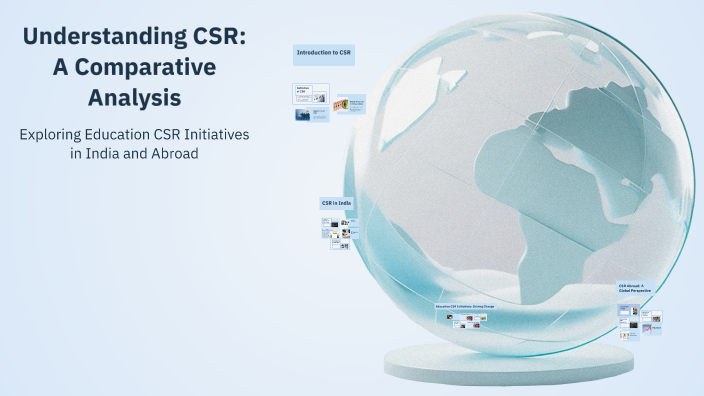 Understanding CSR: A Comparative Analysis by Bhargav KS on Prezi