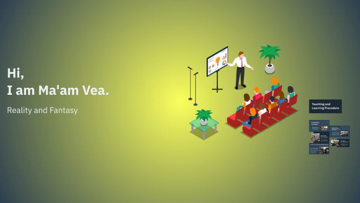 Veah Raguindin Teaching Demo: Reality and Fantasy by Raguindin, Veatrice Mae on Prezi
