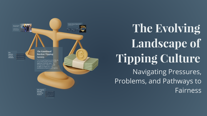 The Evolving Landscape of Tipping Culture by Isaiah Muriel on Prezi