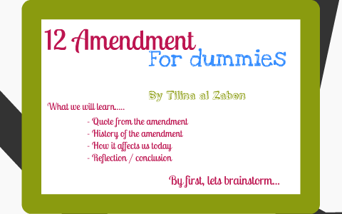What is The 12th Amendment?
