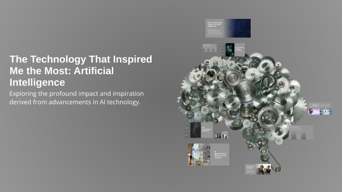 The Technology That Inspired Me the Most: Artificial Intelligence by u ...