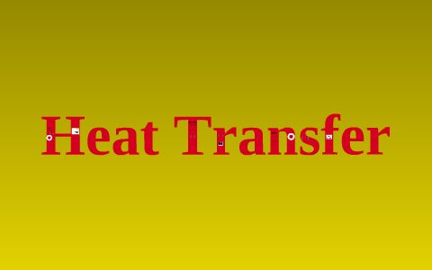 The Three Types of Heat Transfer by Ashley Roberts on Prezi