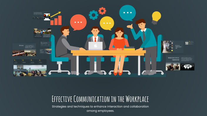 Effective Communication in the Workplace by Dewi Zuhriyah on Prezi