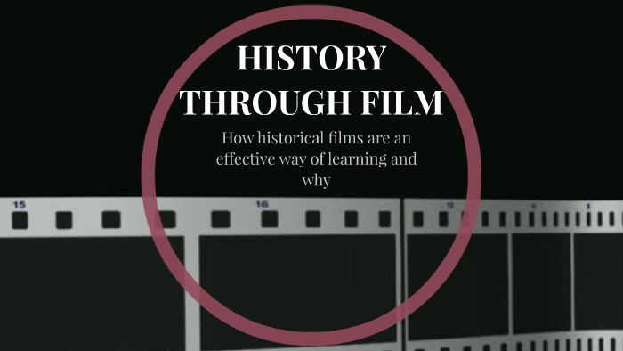 HISTORY THROUGH FILM by Victoria Nearhood