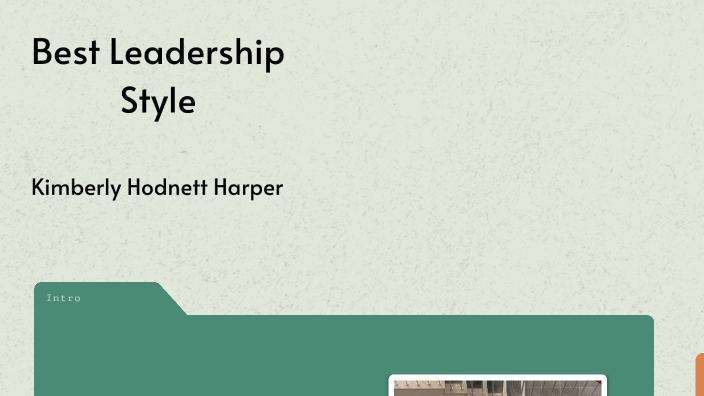 Best Leadership Style by Kimberly Harper on Prezi