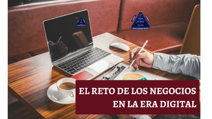 EL RETO DE LOS NEGOCIOS EN LA ERA DIGITAL by Clara Sosa on Prezi