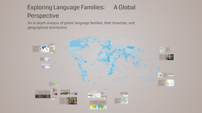 Exploring Language Families: A Global Perspective by Ella Hartman on Prezi