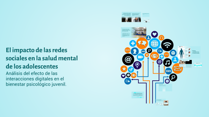 El impacto de las redes sociales en la salud mental de los adolescentes ...