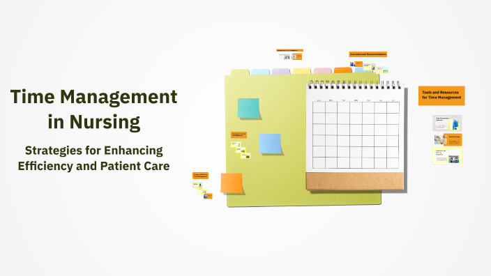 Time Management in Nursing by Sarah Carver on Prezi