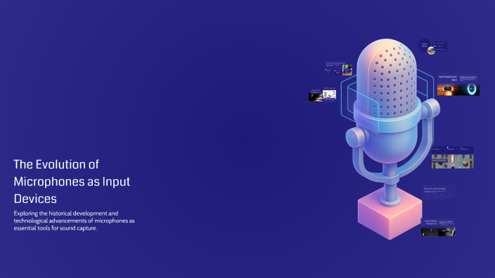 The Evolution of Microphones as Input Devices by Abdullah Rathore on Prezi