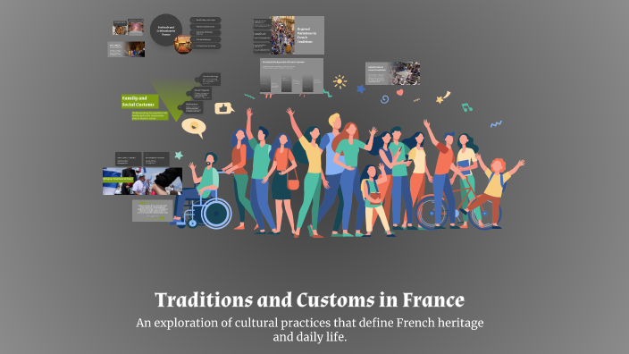 Traditions and Customs in France by Alexei Cazac on Prezi