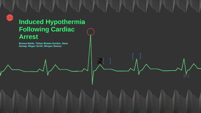 Hypothermia Protocol following Cardiac Arrest by Brenna Battle