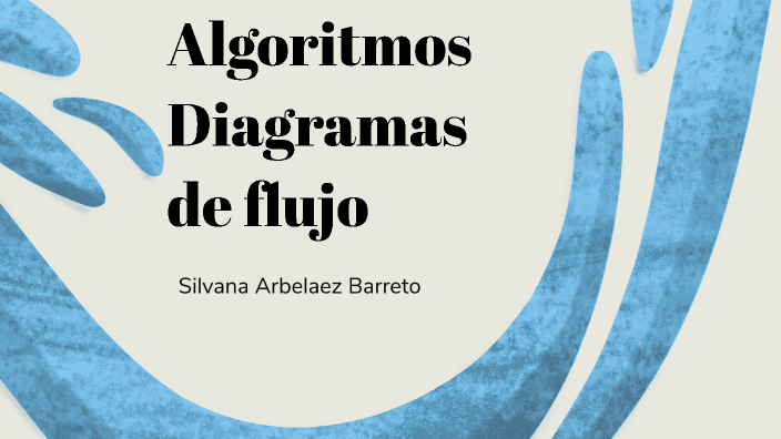 Algoritmos--diagramas de flujo by Silvana Arbelaez on Prezi