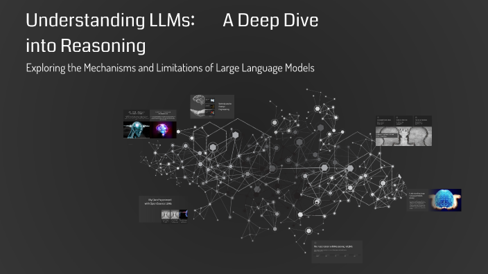 Understanding LLMs: A Deep Dive into Reasoning by Dave Hendriks on Prezi