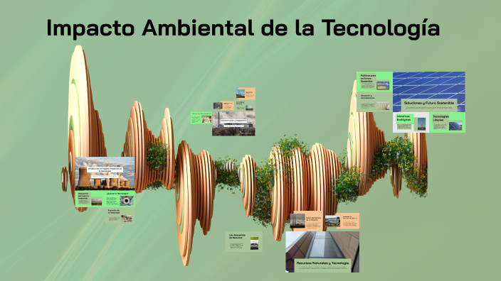 Impacto Ambiental de la Tecnología by Xisco García Mas on Prezi