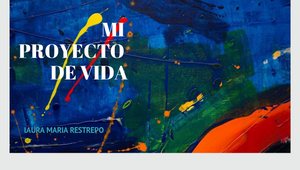 Copia de PROYECTO DE VIDA by Laura Maria RESTREPO RESTREPO on Prezi Design