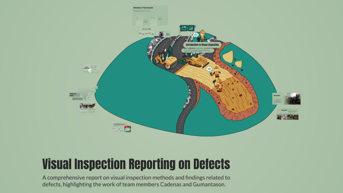Visual Defect Report Visual Inspection Reporting on Defects by jeffry cadenas on Prezi