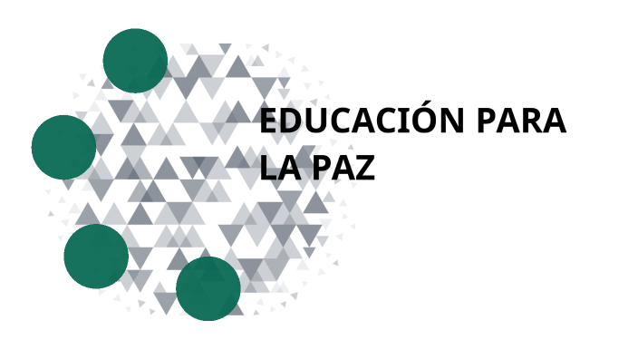 EDUCACIÓN PARA LA PAZ by Lucia Bustamante on Prezi