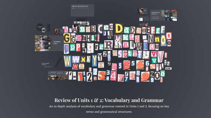 Review of Units 1 & 2: Vocabulary and Grammar by wu vina on Prezi