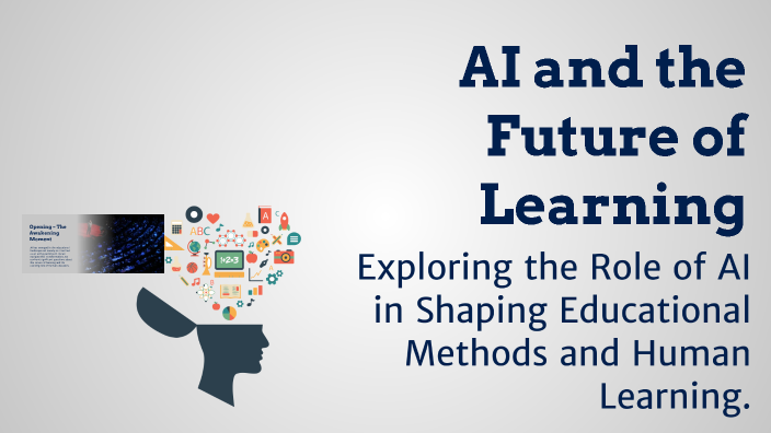 AI and the Future of Learning by A F on Prezi