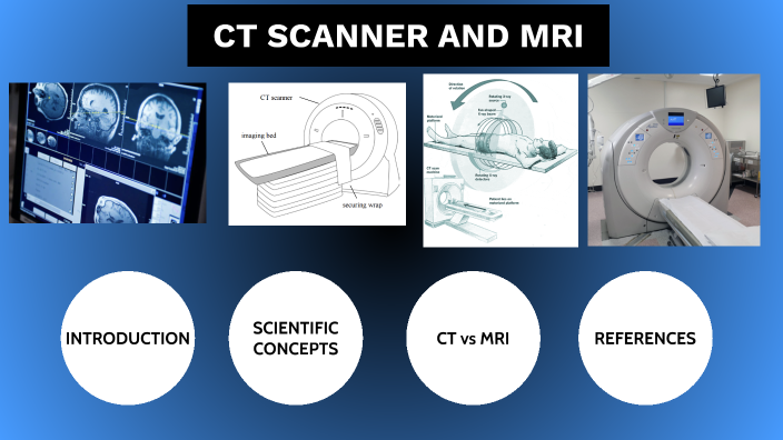CT SCANNER and MRI by Sara Noumair on Prezi