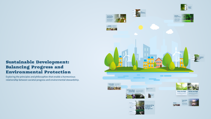 Progress Protection Sustainable Development: Balancing Progress and Environmental ...