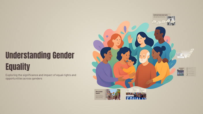Understanding Gender Equality by Dr.Remyakrishnan R on Prezi