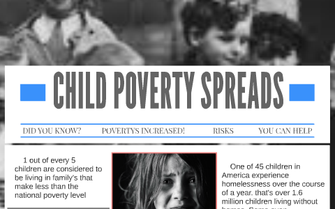 CHILD POVERTY SPREADS by Ida Jean on Prezi