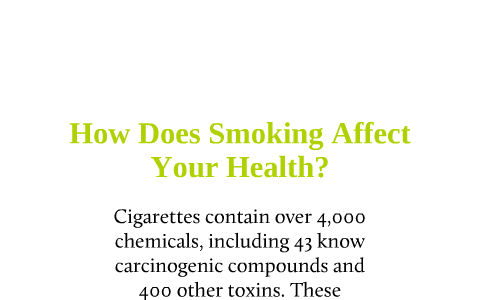 How Does Smoking Cigrettes Affect Your Health? by Kennedi Brunson on Prezi