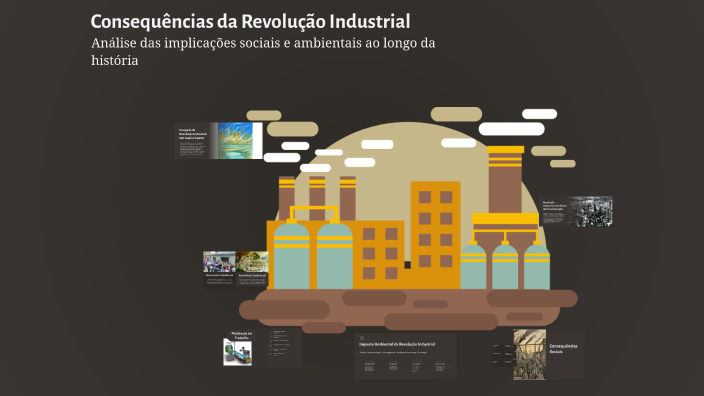 Consequências da Revolução Industrial by Beatriz Santos on Prezi