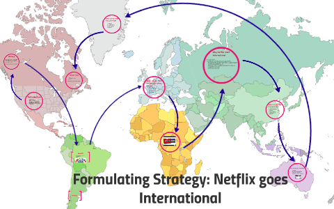 Formulating Strategy: Netflix goes International by Nicole Post on Prezi