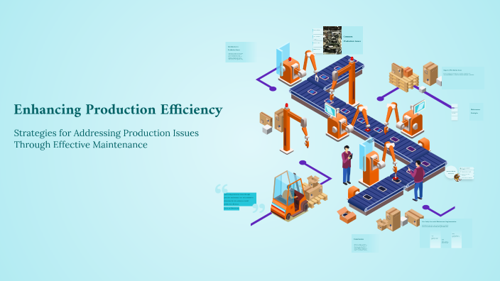Enhancing Production Efficiency by Kevin maczkowski on Prezi