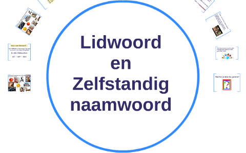 Nieuw Nederlands lidwoord en zelfstandig naamwoord by Katia De Prins on AH-28