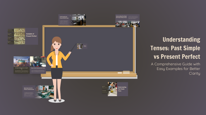 Understanding Tenses: Past Simple vs Present Perfect by Florencia ...