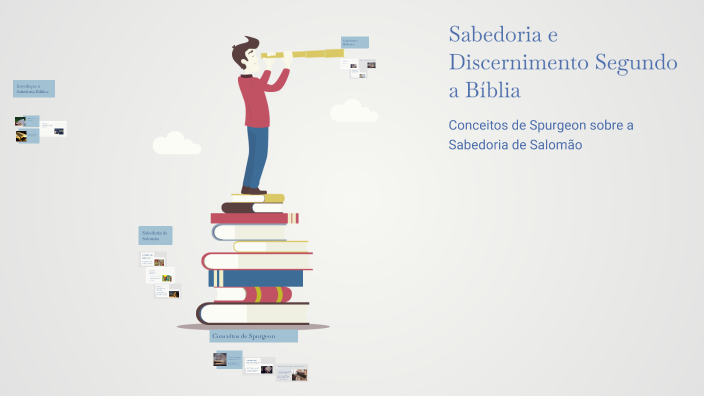 Sabedoria e Discernimento Segundo a Bíblia by Eliamara Moreira on Prezi