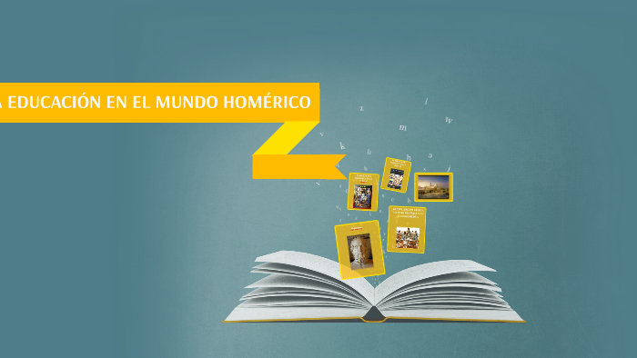 LA EDUCACIÓN EN EL MUNDO HOMÉRICO by german jaimes on Prezi