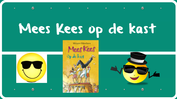Mees Kees op de kast by lotte hermans on Prezi