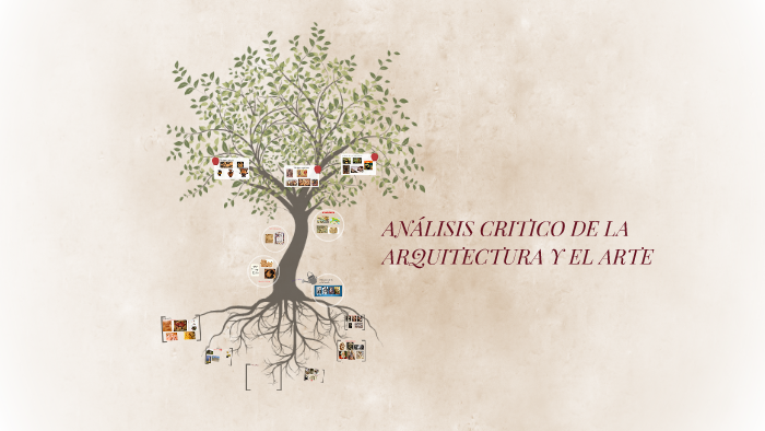 ANALISIS CRITICO DE LA ARQUITECTURA Y EL ARTE By Laura Reyes On Prezi