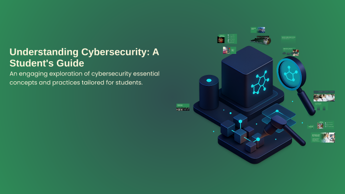 Understanding Cybersecurity: A Student's Guide by Abhishek Singh on Prezi