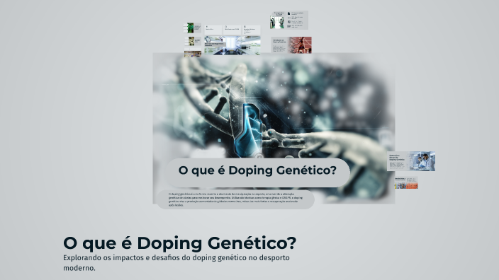 O que é Doping Genético? by Maria Mota on Prezi