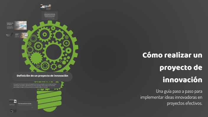 Cómo realizar un proyecto de innovación by ERIKA ALVARADO on Prezi