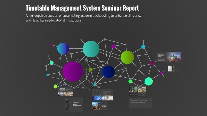 Automated Timetable Management System Timetable Management System Seminar Report by s n on Prezi
